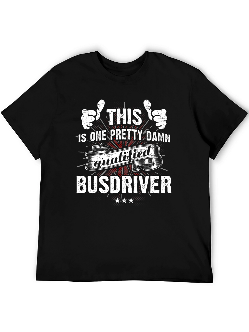 Qualified Bus Driver T-Shirt