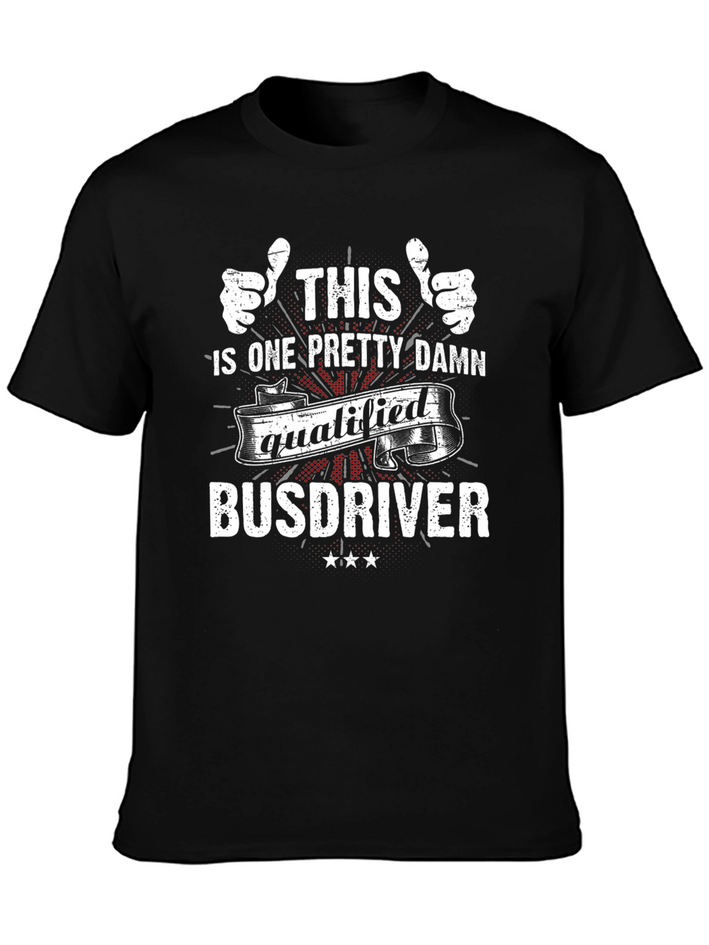 Qualified Bus Driver T-Shirt