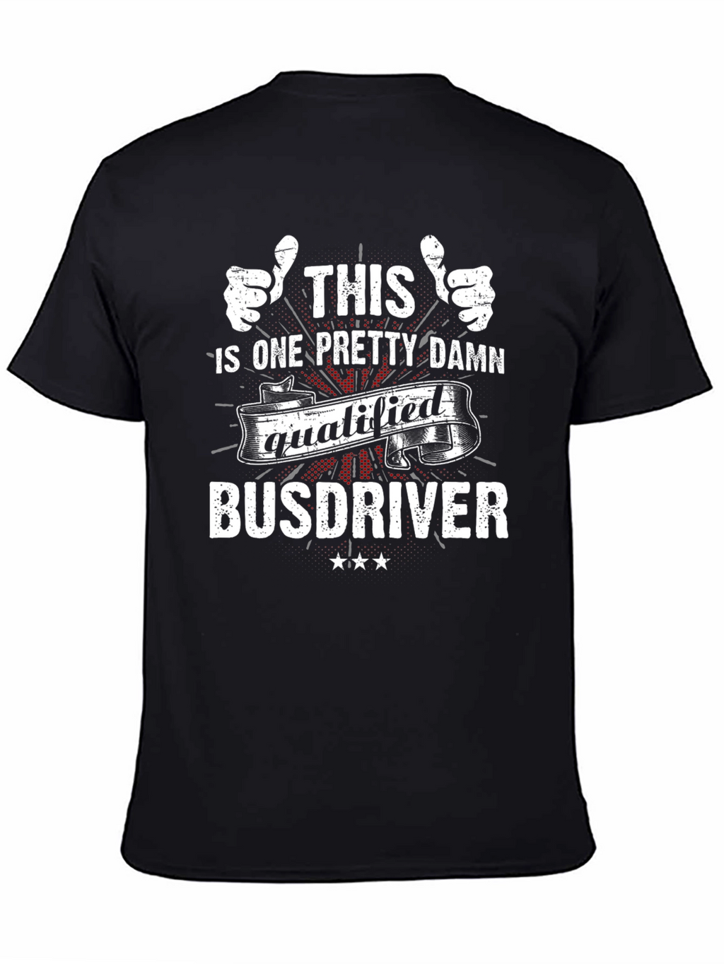 Qualified Bus Driver T-Shirt