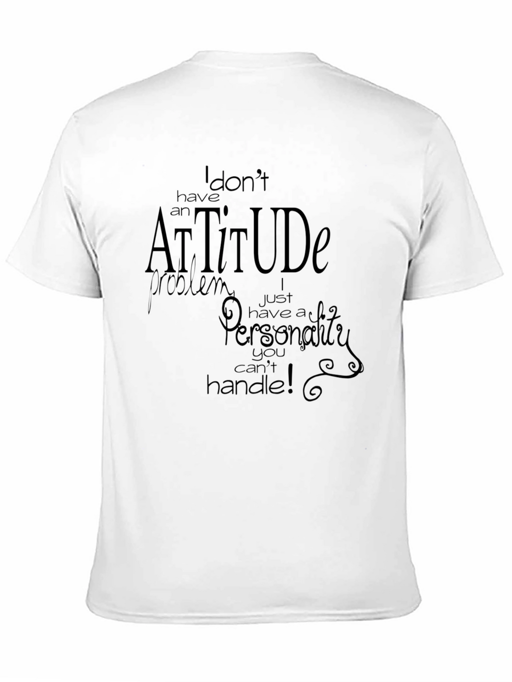Attitude Graphic T-Shirt - Bold Statement Tee