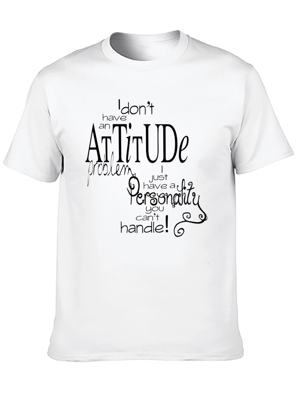 Attitude Graphic T-Shirt - Bold Statement Tee