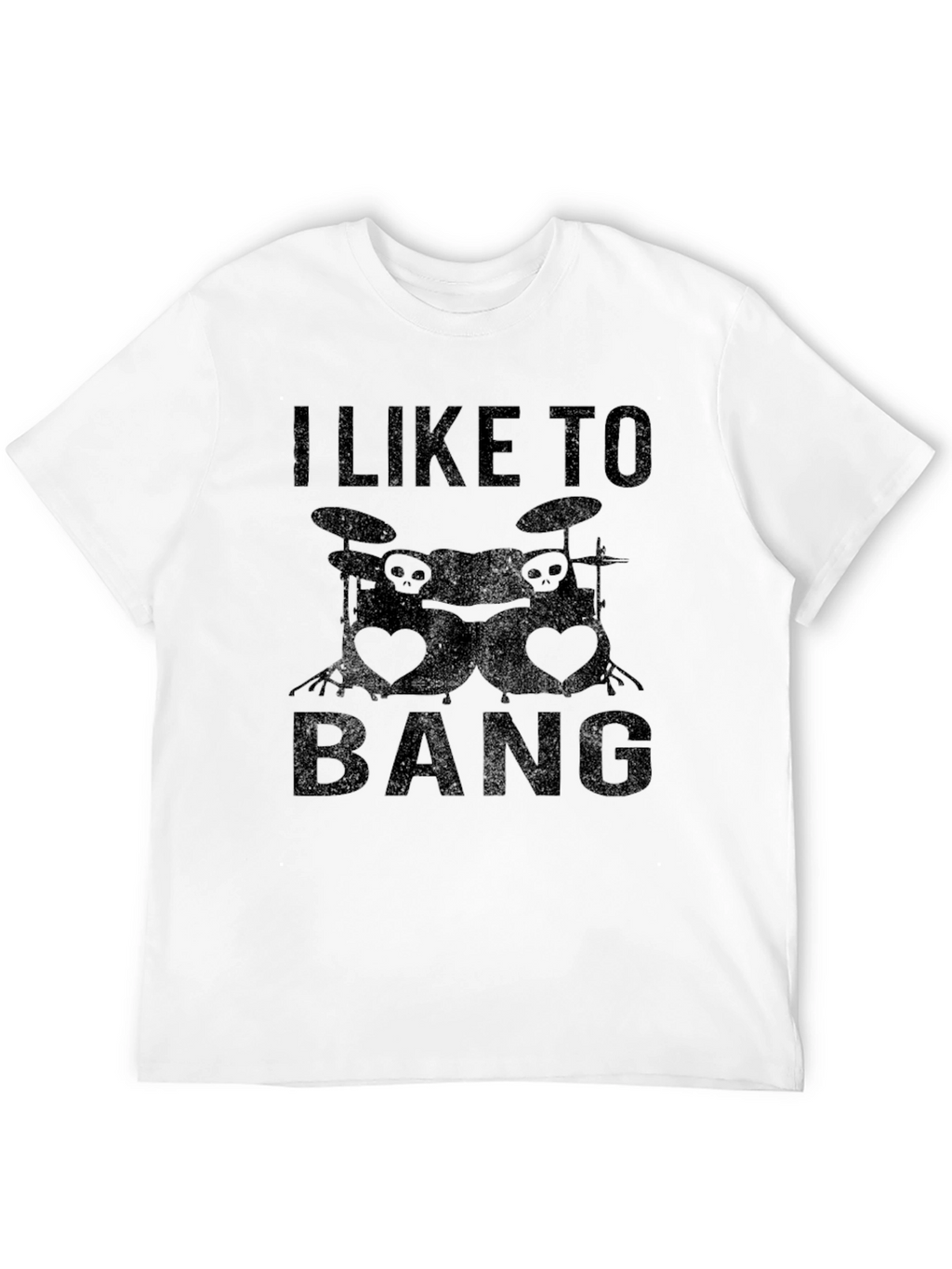 I Like To Bang Drummer Humor T-Shirt