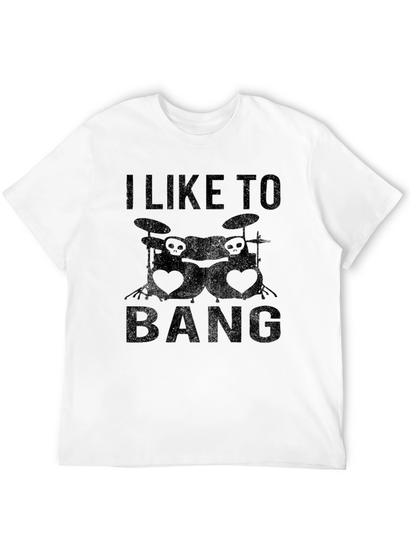 I Like To Bang Drummer Humor T-Shirt