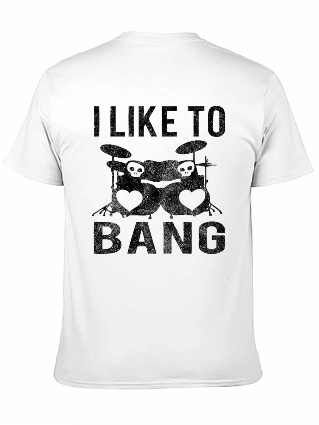 I Like To Bang Drummer Humor T-Shirt