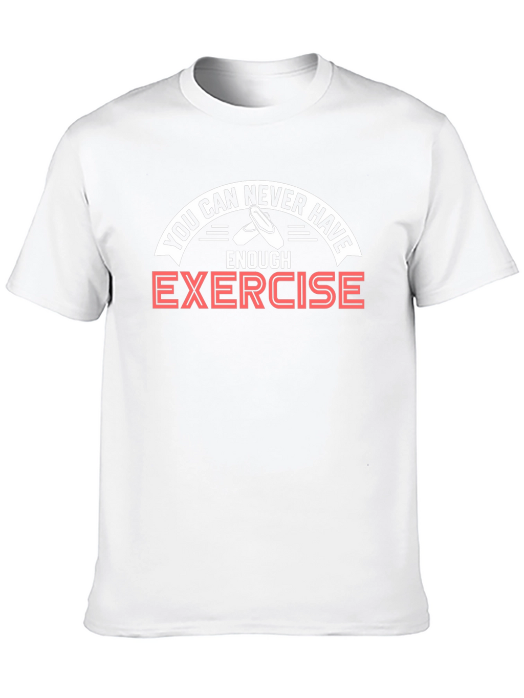 Never Have Enough Exercise Ballet T-Shirt