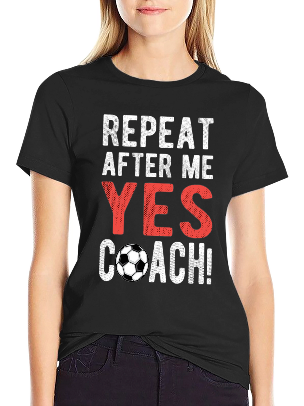 Repeat After Me Yes Coach T-Shirt