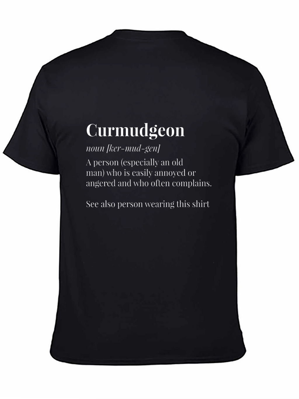 Curmudgeon Definition T-Shirt - Funny Sarcastic Humor Tee