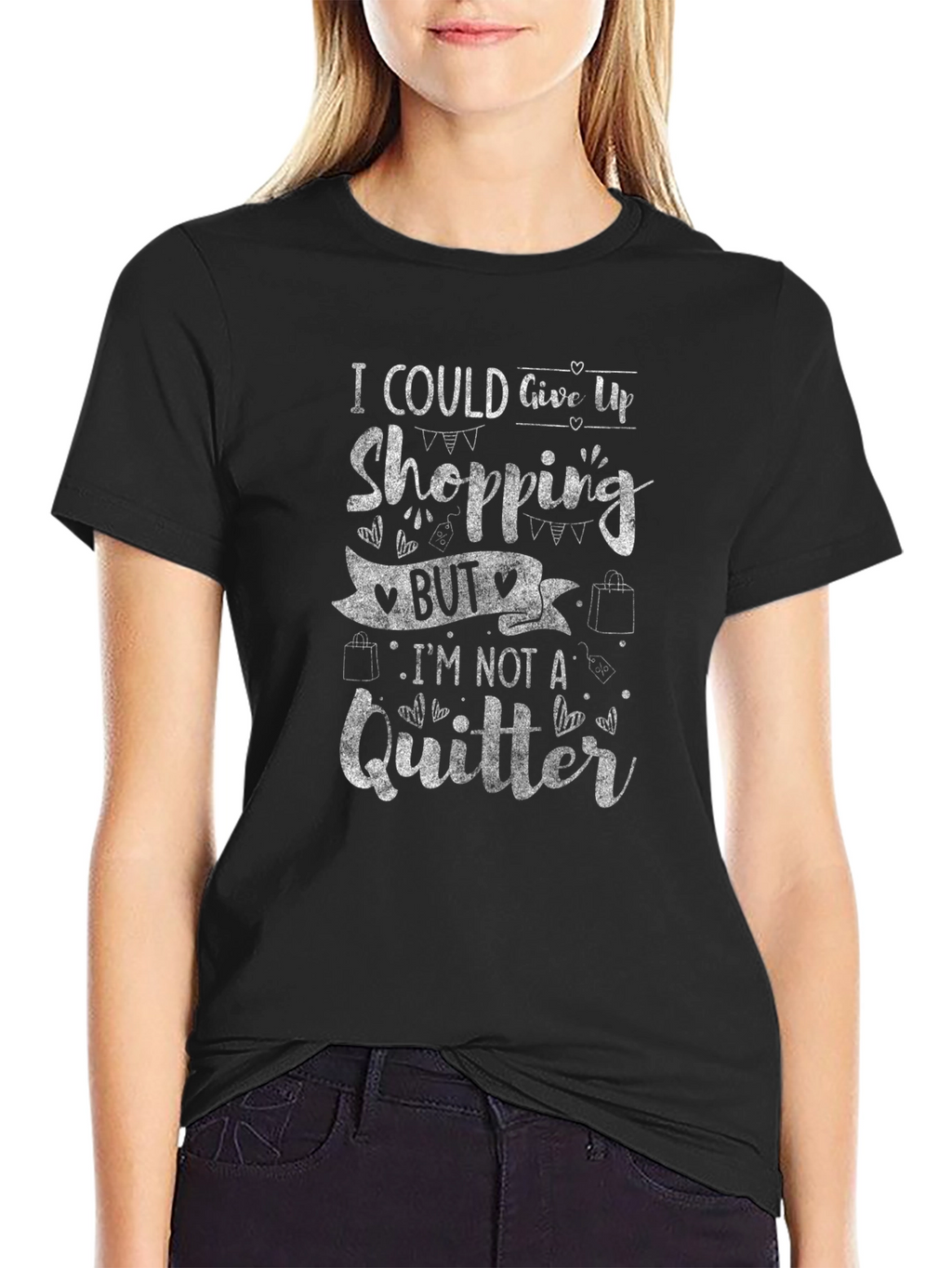 Shopping Lover T-Shirt: Im Not a Quitter!