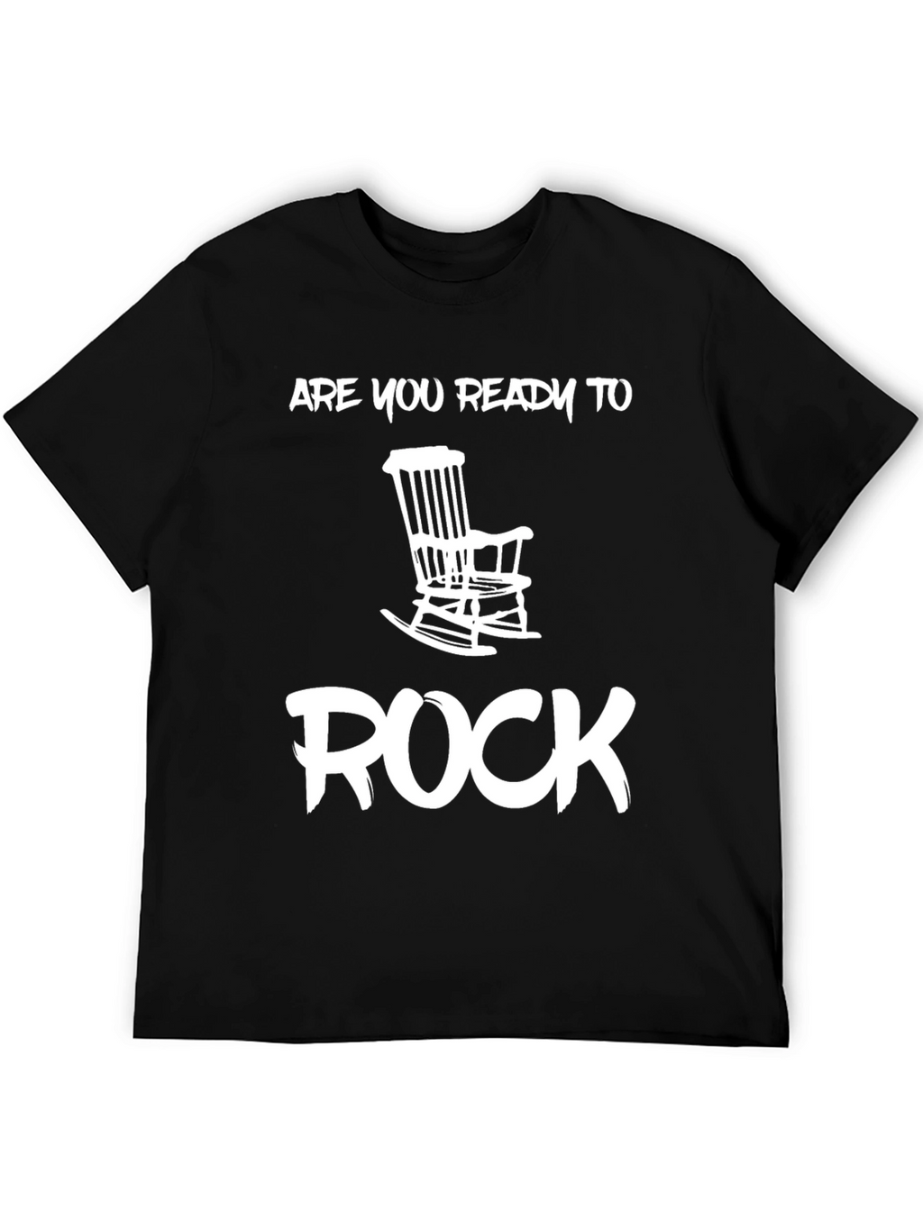 Ready to Rock T-Shirt - Rocking Chair Design