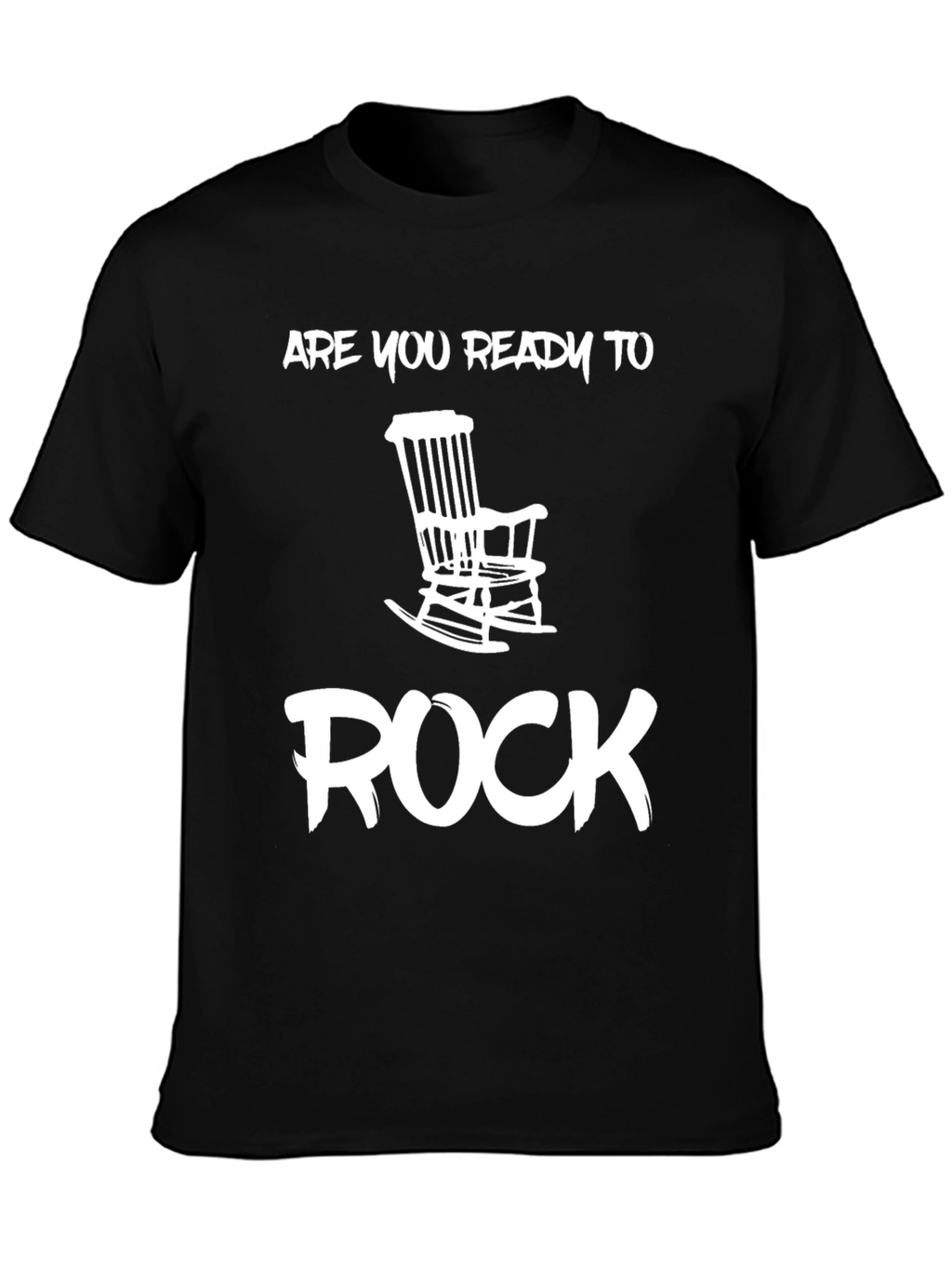 Ready to Rock T-Shirt - Rocking Chair Design