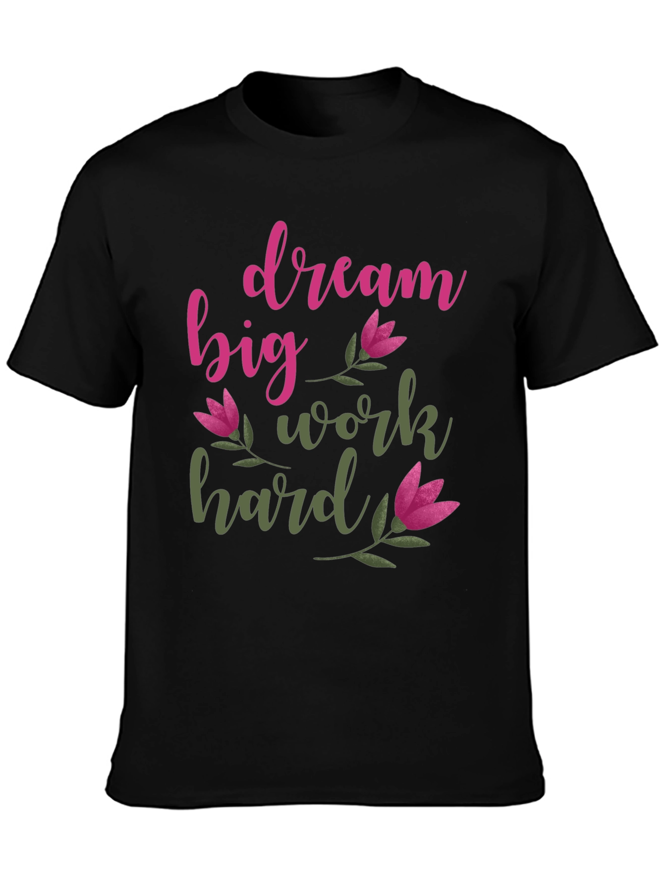 Dream Big Work Hard Graphic Tee - Inspiring Motivational Shirt