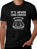 Its Never Loud Enough T-Shirt Car Audio Gift