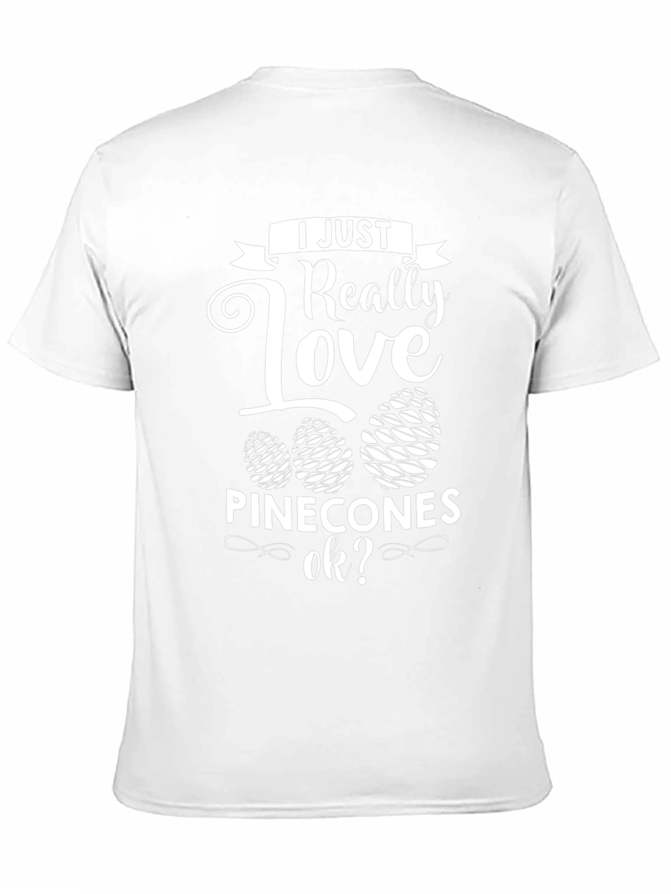I Love Pinecones Graphic T-Shirt