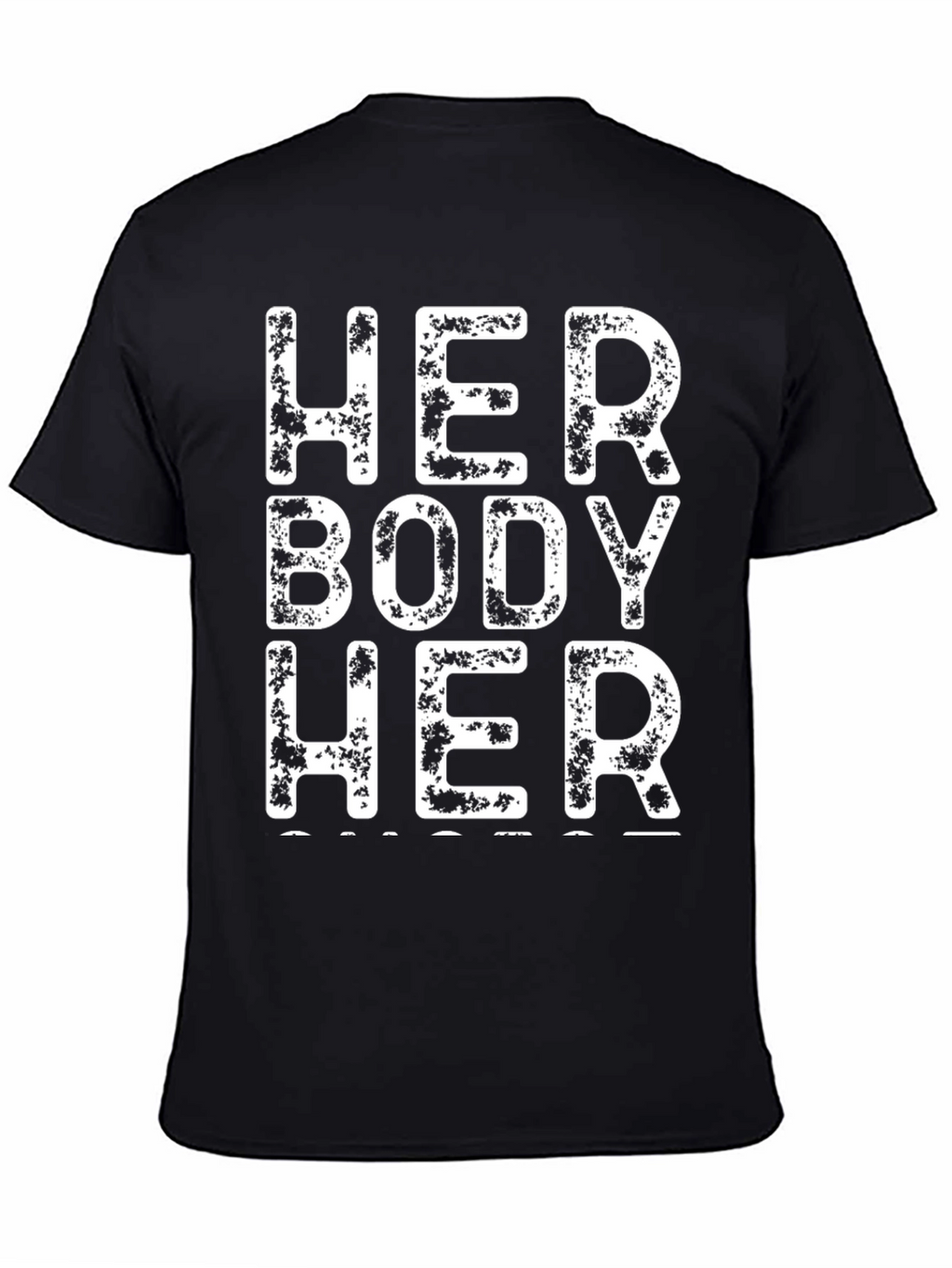 Her Body Her Choice T-Shirt - Black Protest Tee