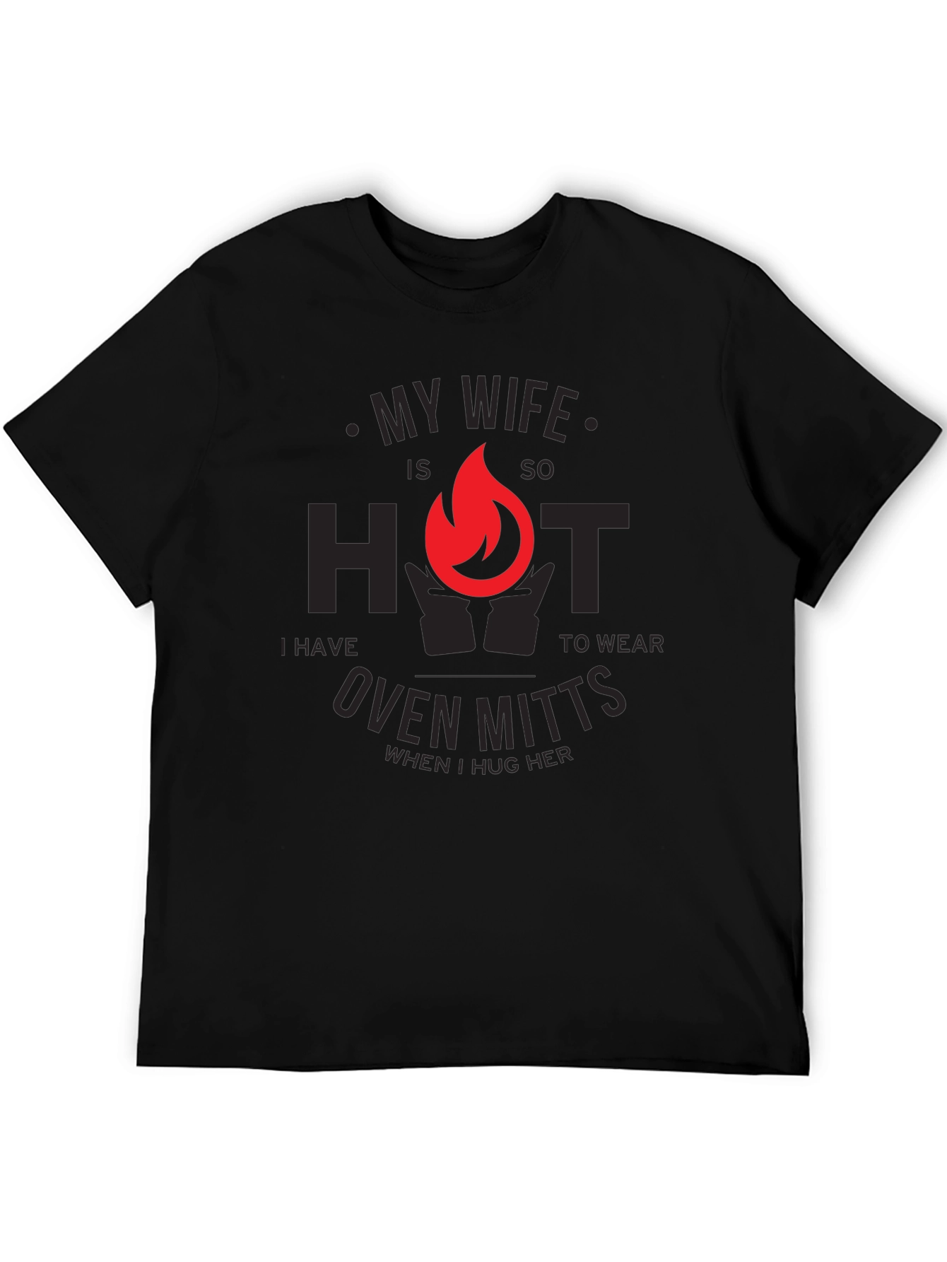 My Wife is So Hot T-Shirt