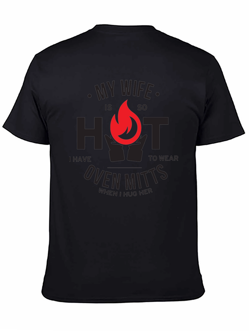 My Wife is So Hot T-Shirt