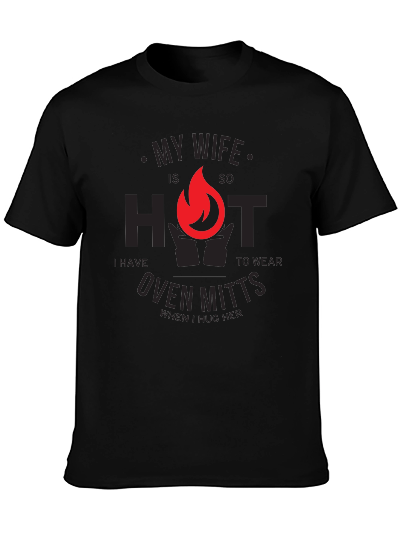 My Wife is So Hot T-Shirt