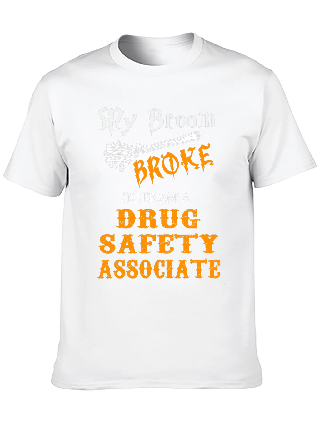 Funny Drug Safety Associate T-Shirt