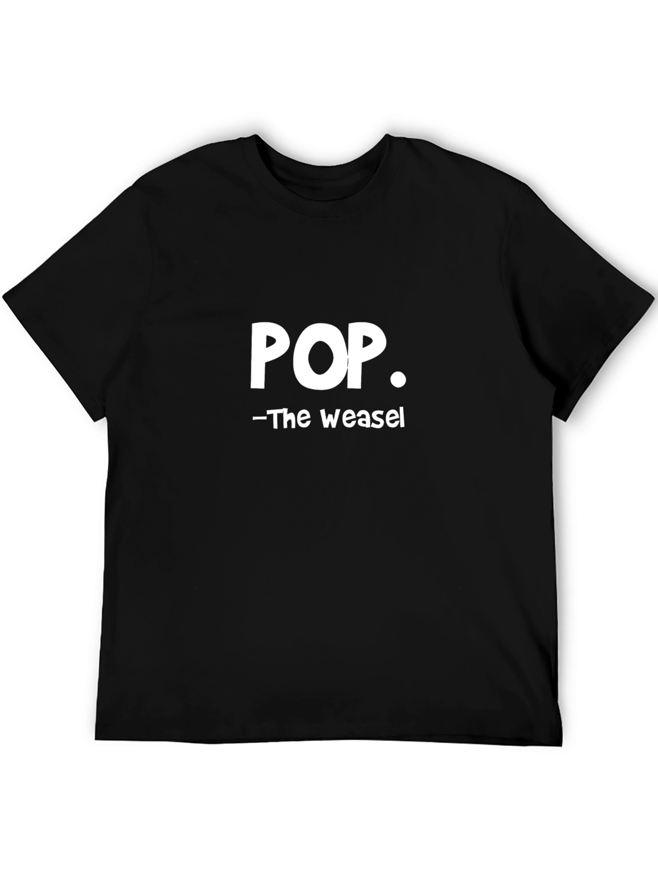 Pop. - The Weasel T-Shirt Funny Slogan Tee