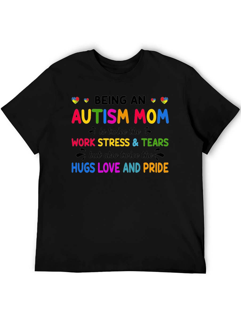 Autism Mom T-Shirt: Twice the Love Stress and Pride