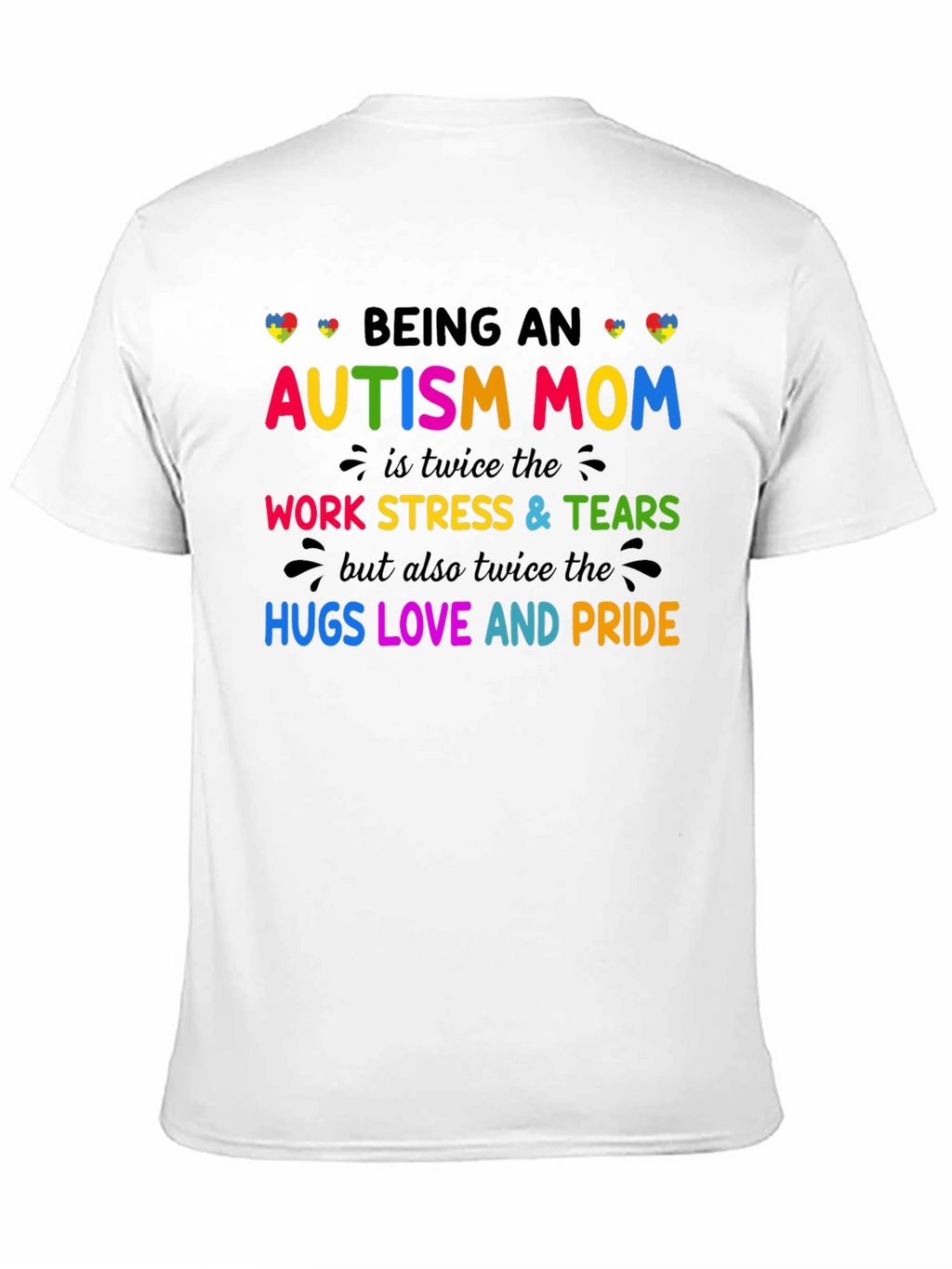 Autism Mom T-Shirt: Twice the Love Stress and Pride