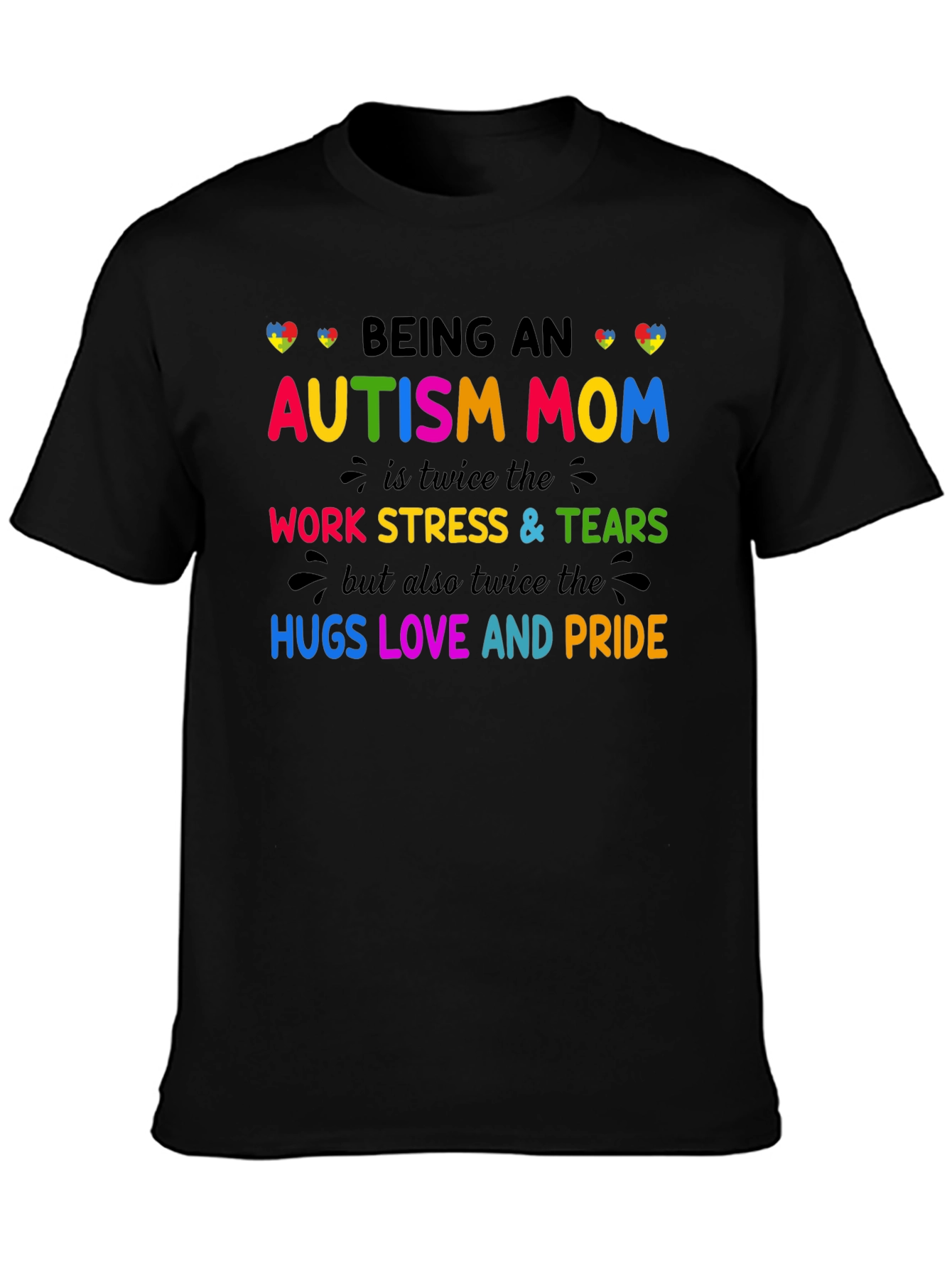 Autism Mom T-Shirt: Twice the Love Stress and Pride