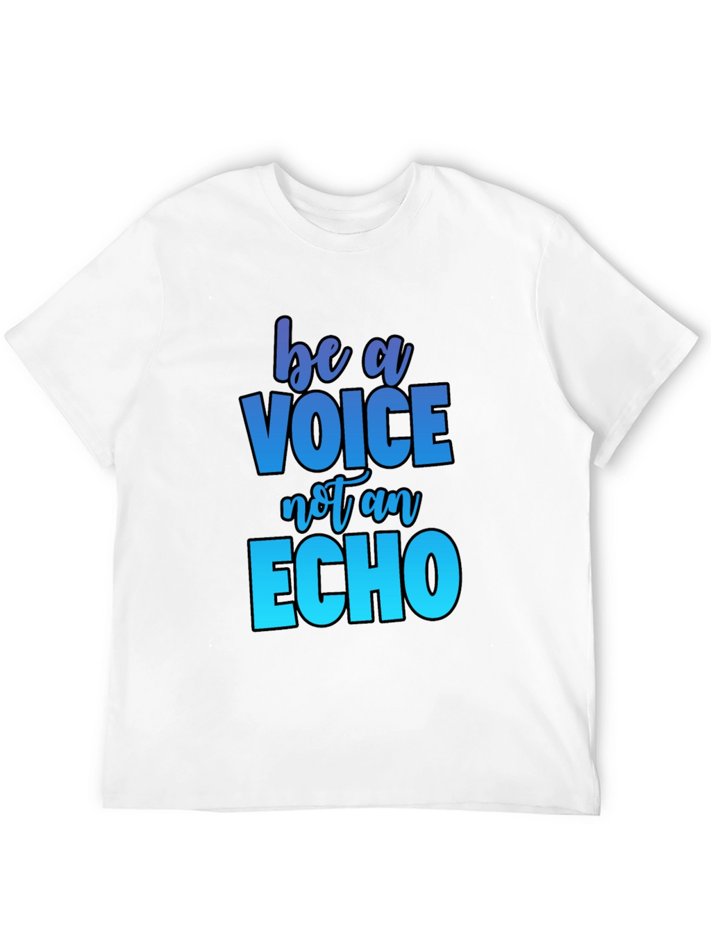 Be A Voice T-Shirt