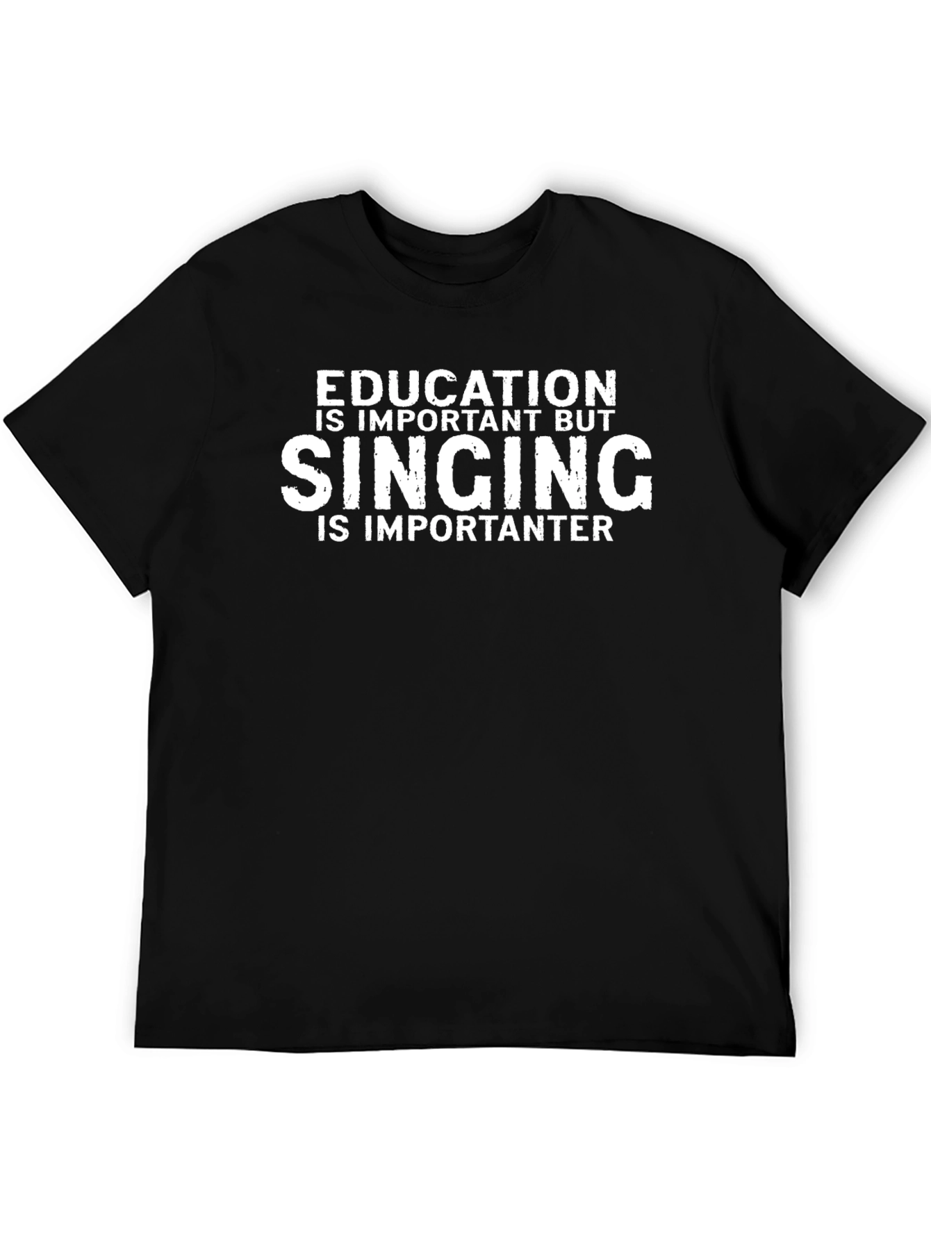 Funny Singing Is Importanter Black T-Shirt