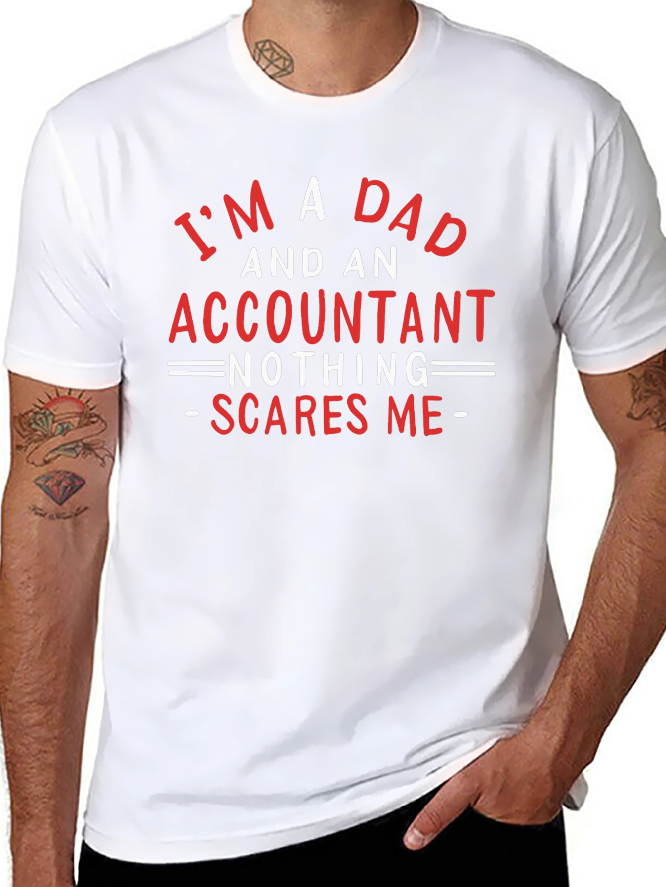 Dad & Accountant T-Shirt: Nothing Scares Me!