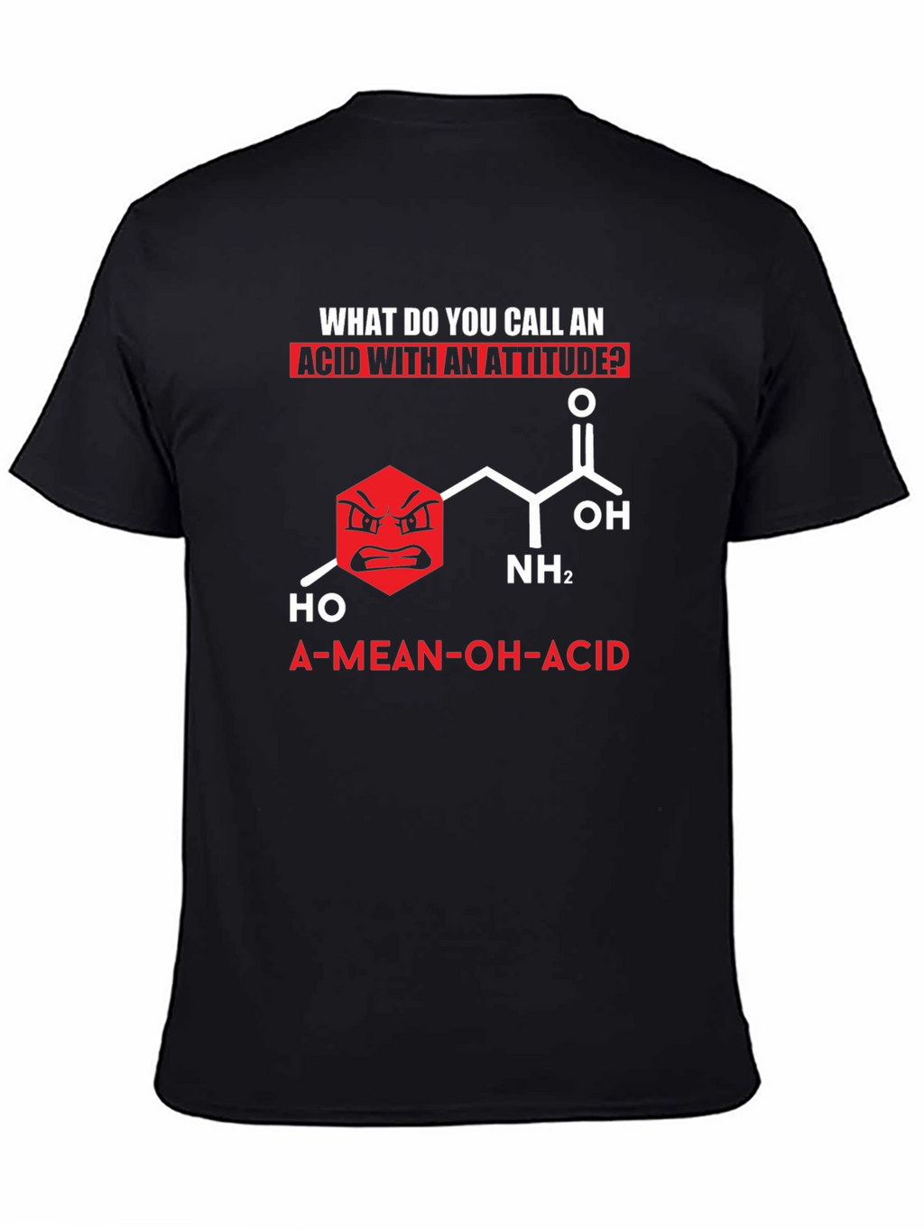 Funny Chemistry T-Shirt: A-Mean-OH-Acid