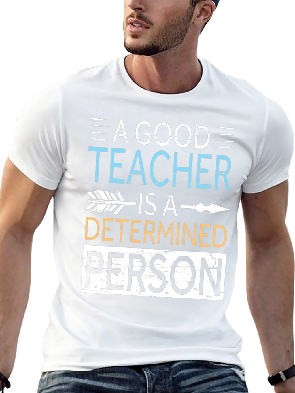 A Good Teacher Determined Person T-Shirt