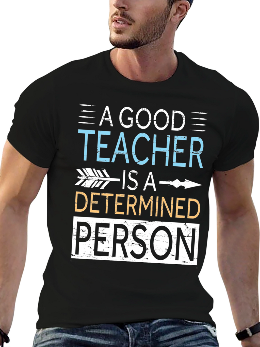 A Good Teacher Determined Person T-Shirt
