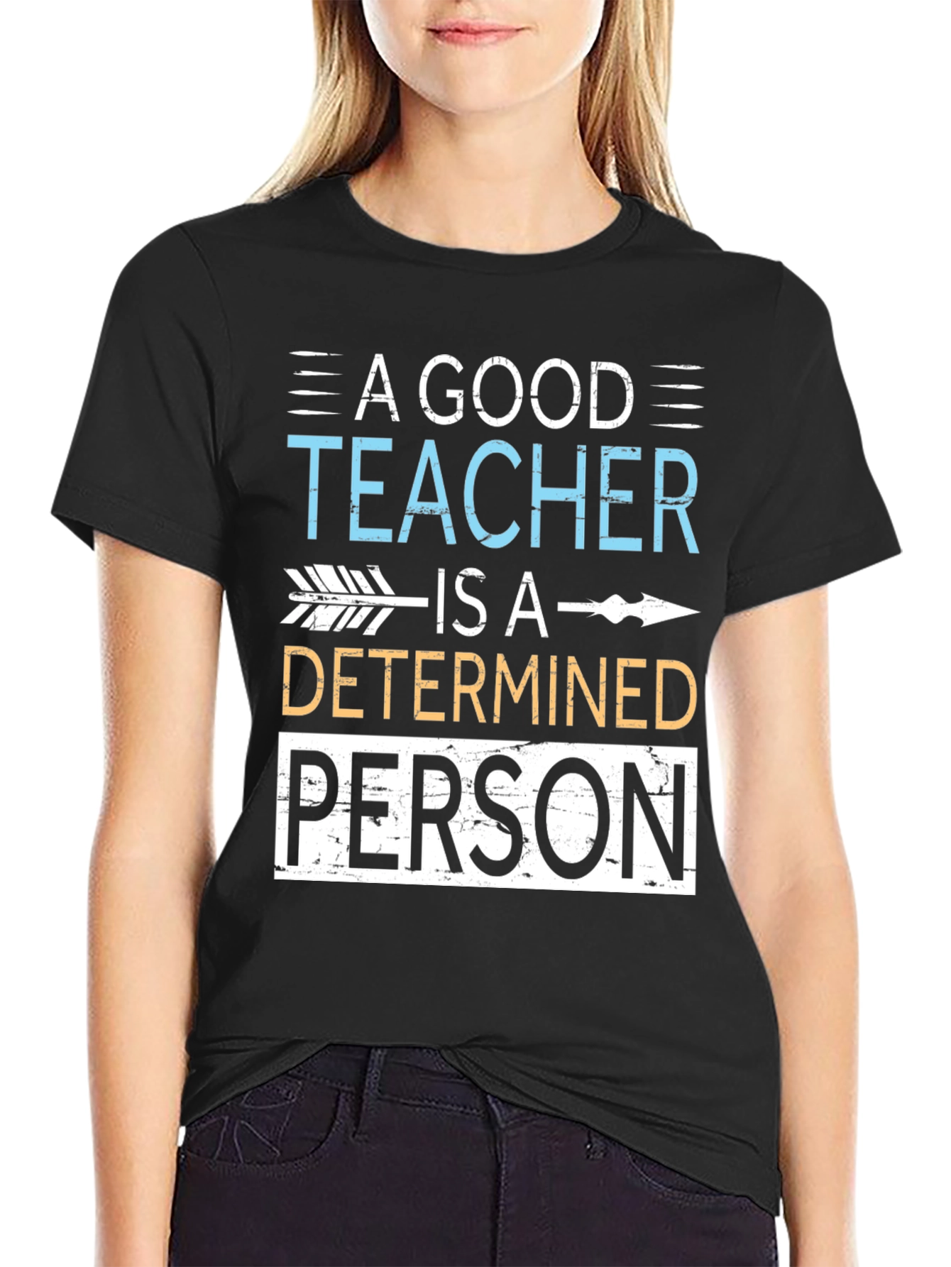 A Good Teacher Determined Person T-Shirt