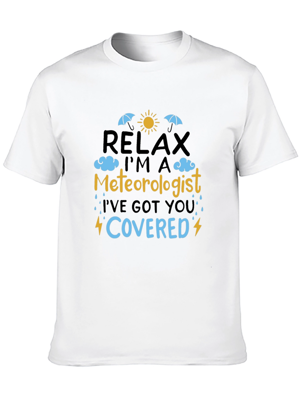 Relax Im A Meteorologist T-Shirt