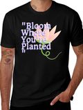 Bloom Where Youre Planted Black T-Shirt