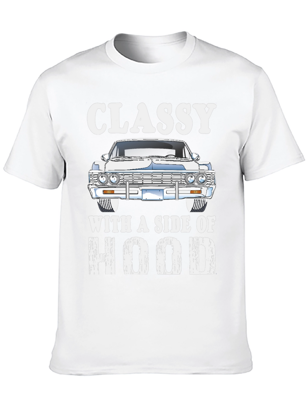Classy With a Side of Hood T-Shirt