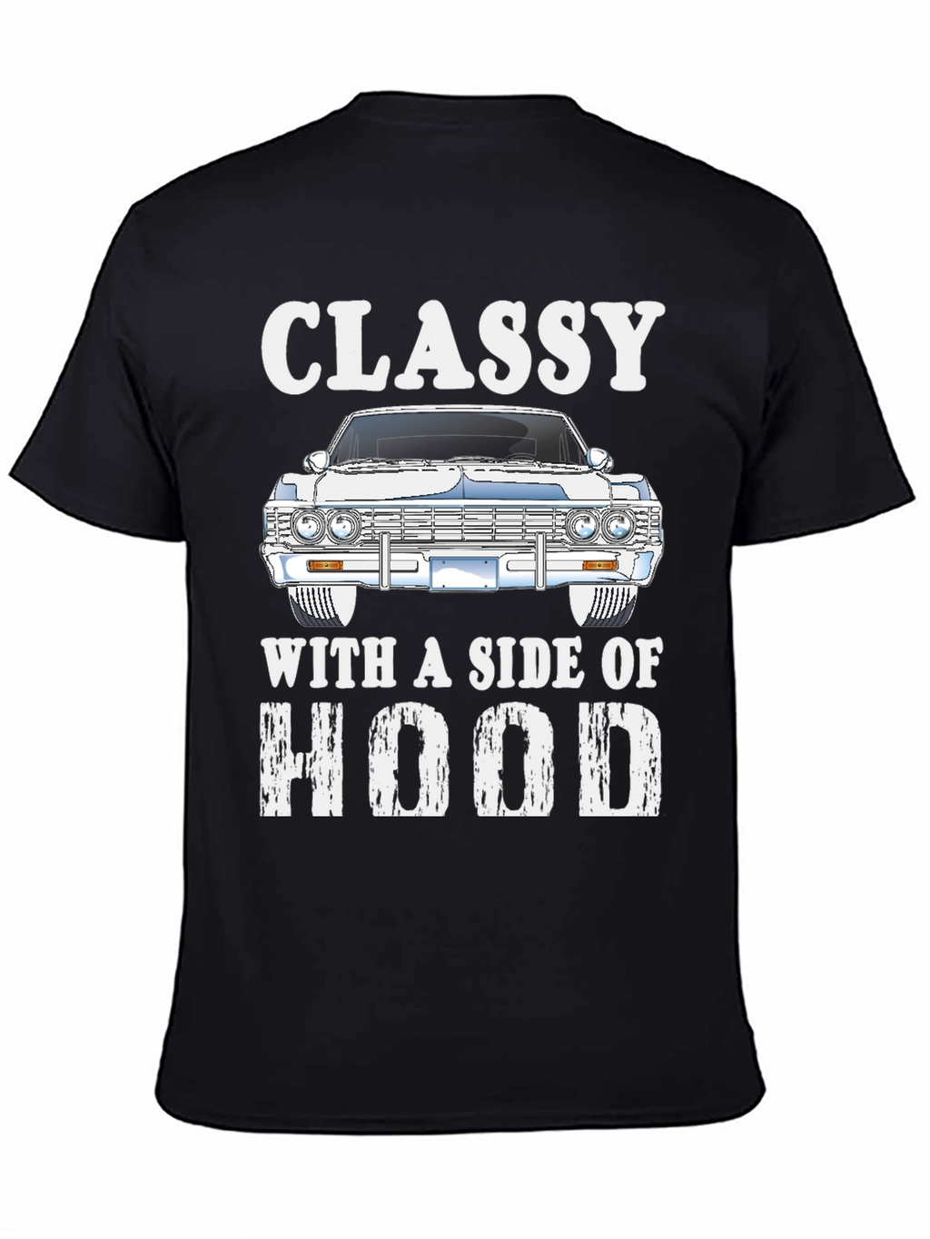 Classy With a Side of Hood T-Shirt
