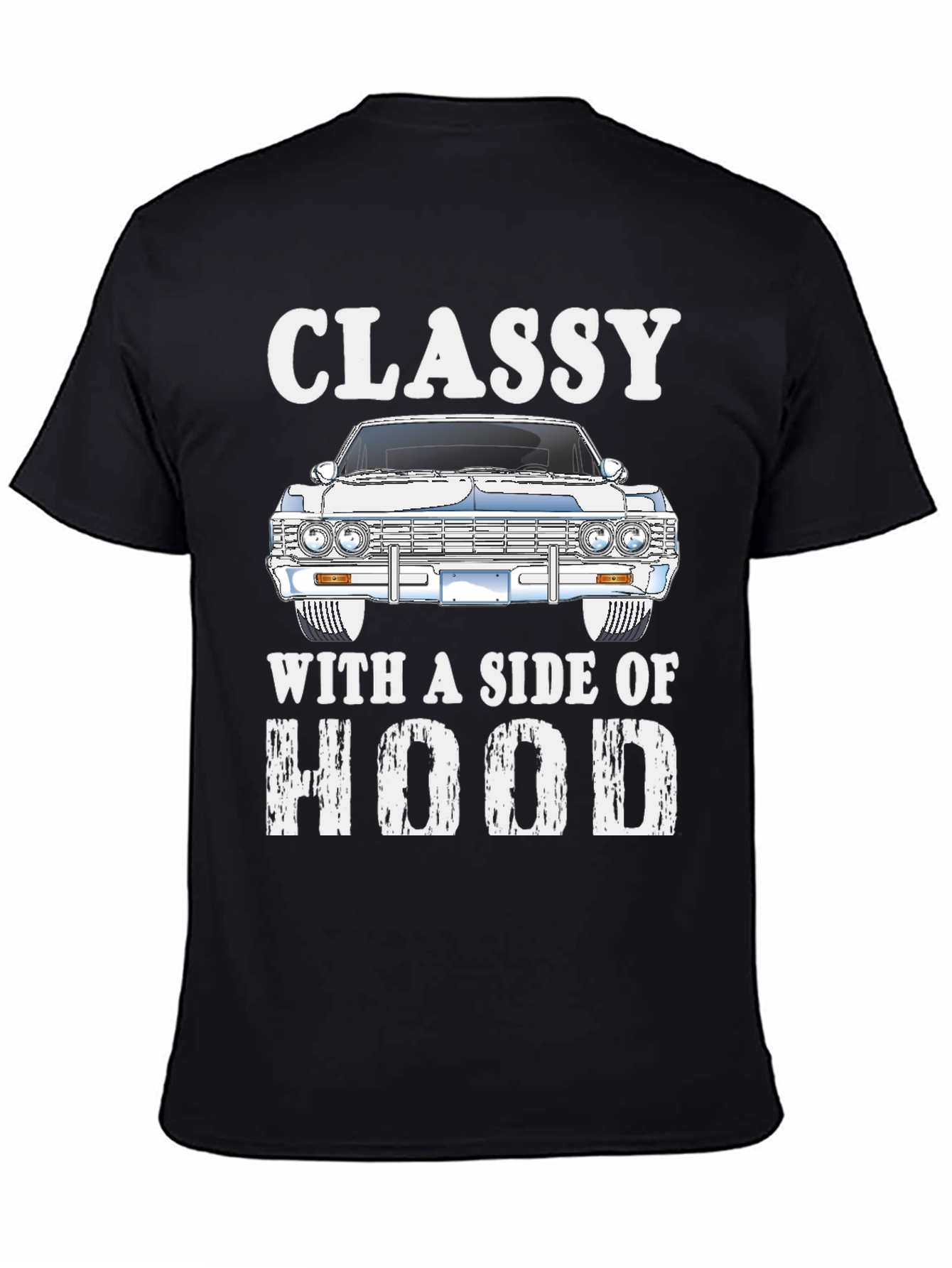 Classy With a Side of Hood T-Shirt