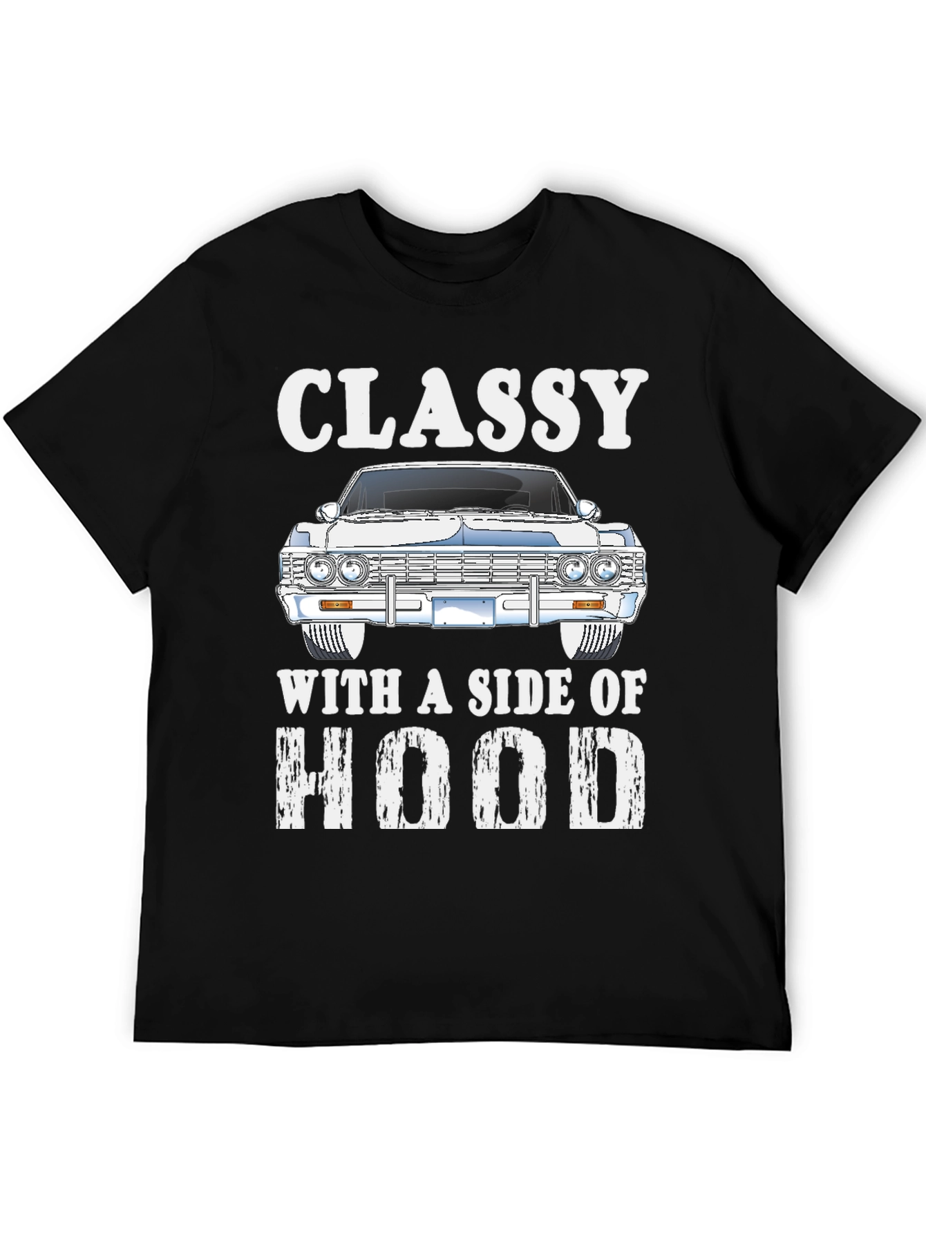 Classy With a Side of Hood T-Shirt