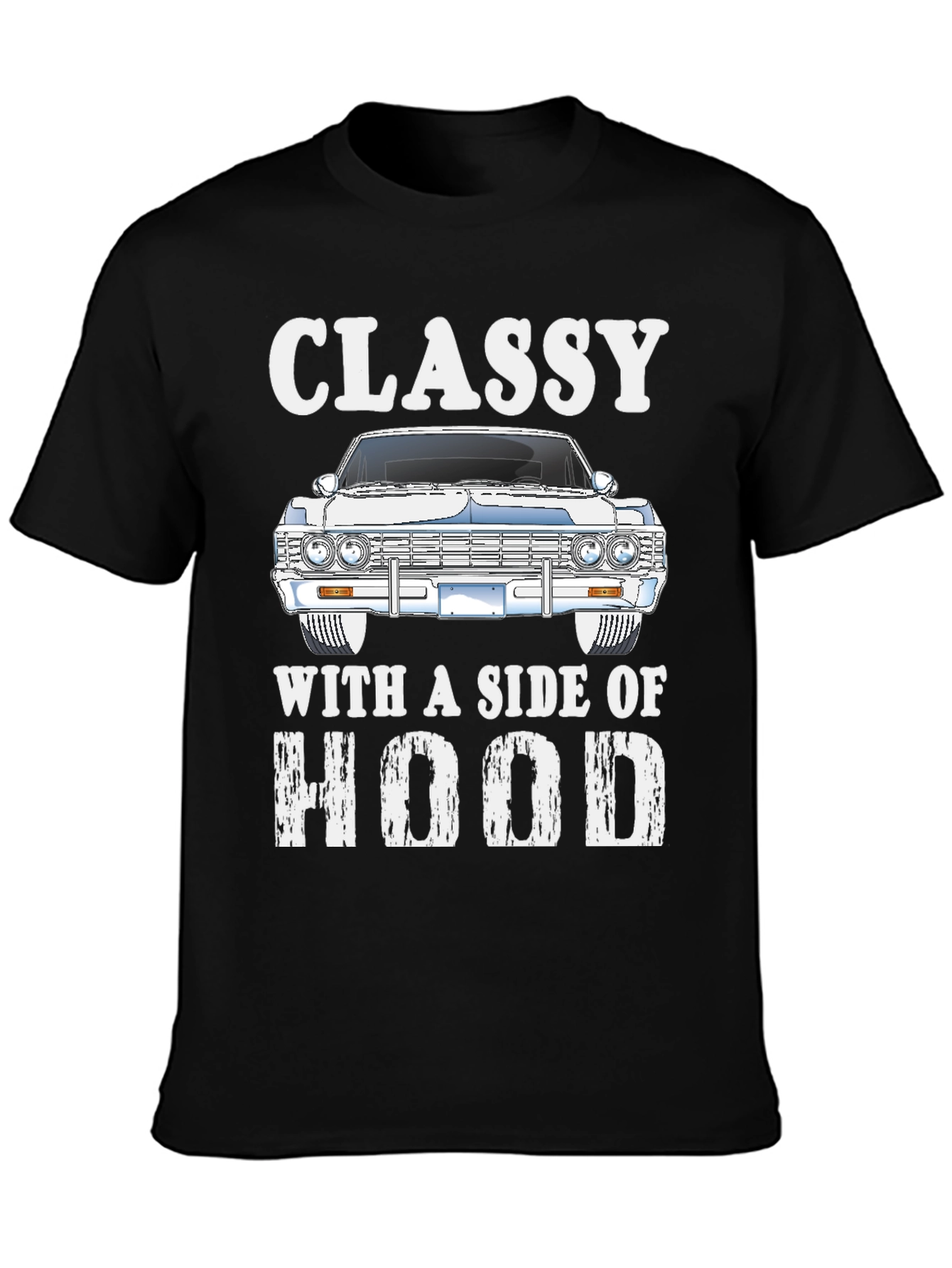 Classy With a Side of Hood T-Shirt