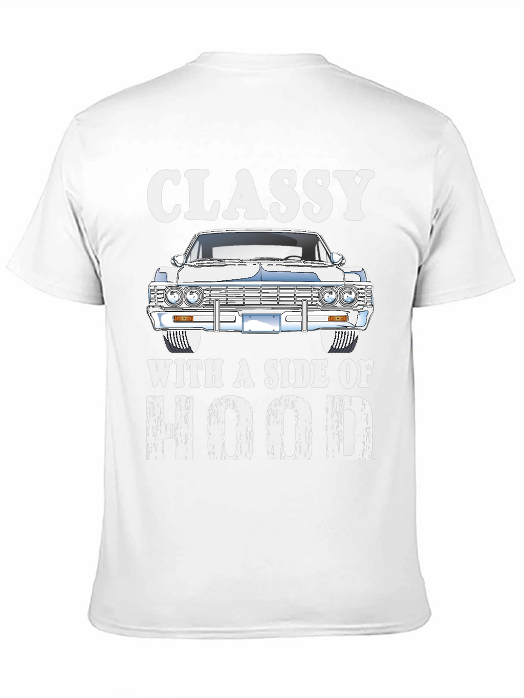 Classy With a Side of Hood T-Shirt