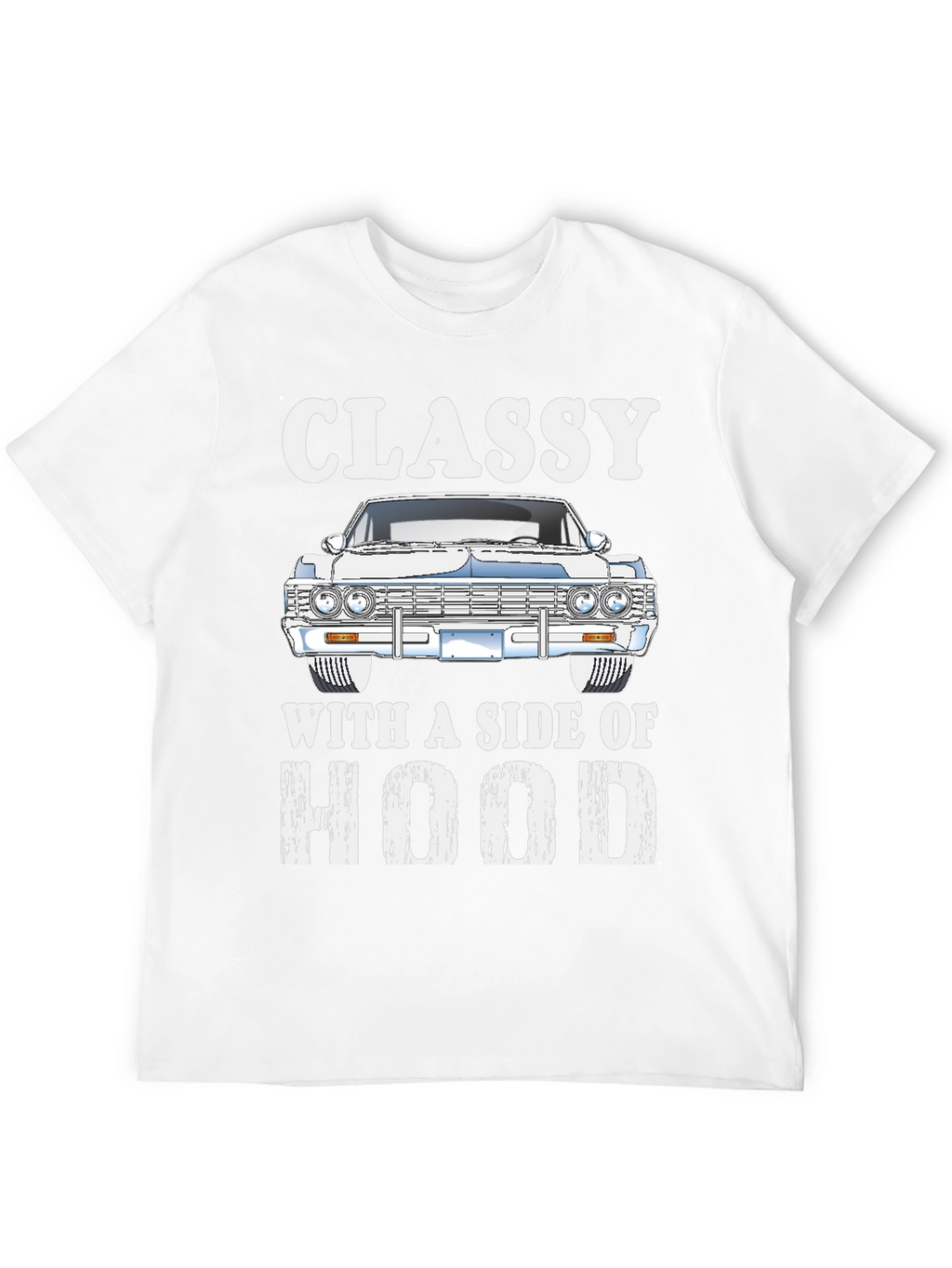 Classy With a Side of Hood T-Shirt