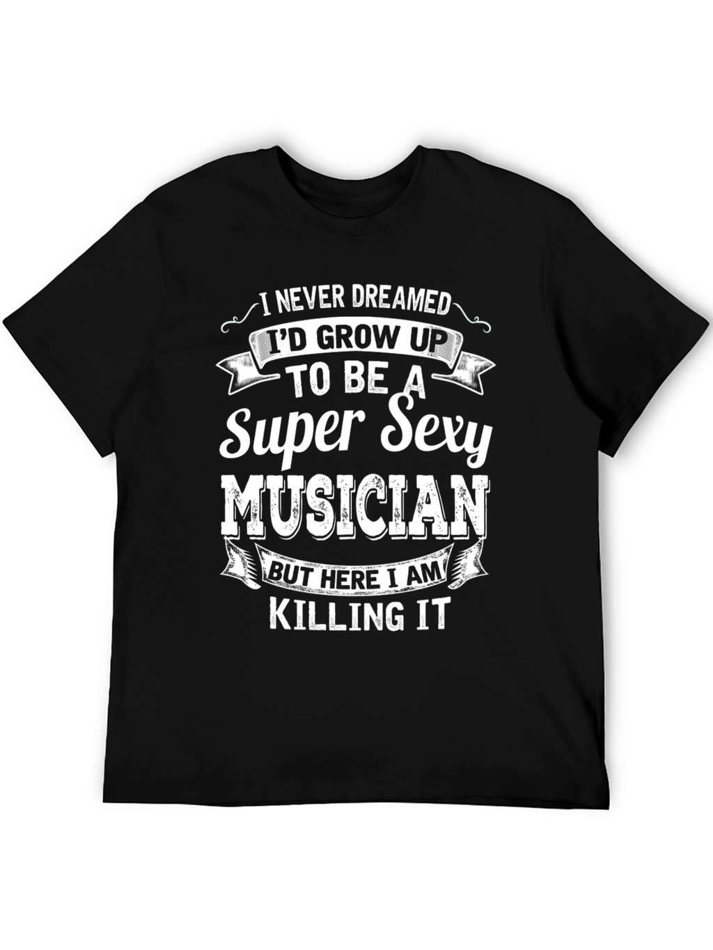 Super Sexy Musician T-Shirt