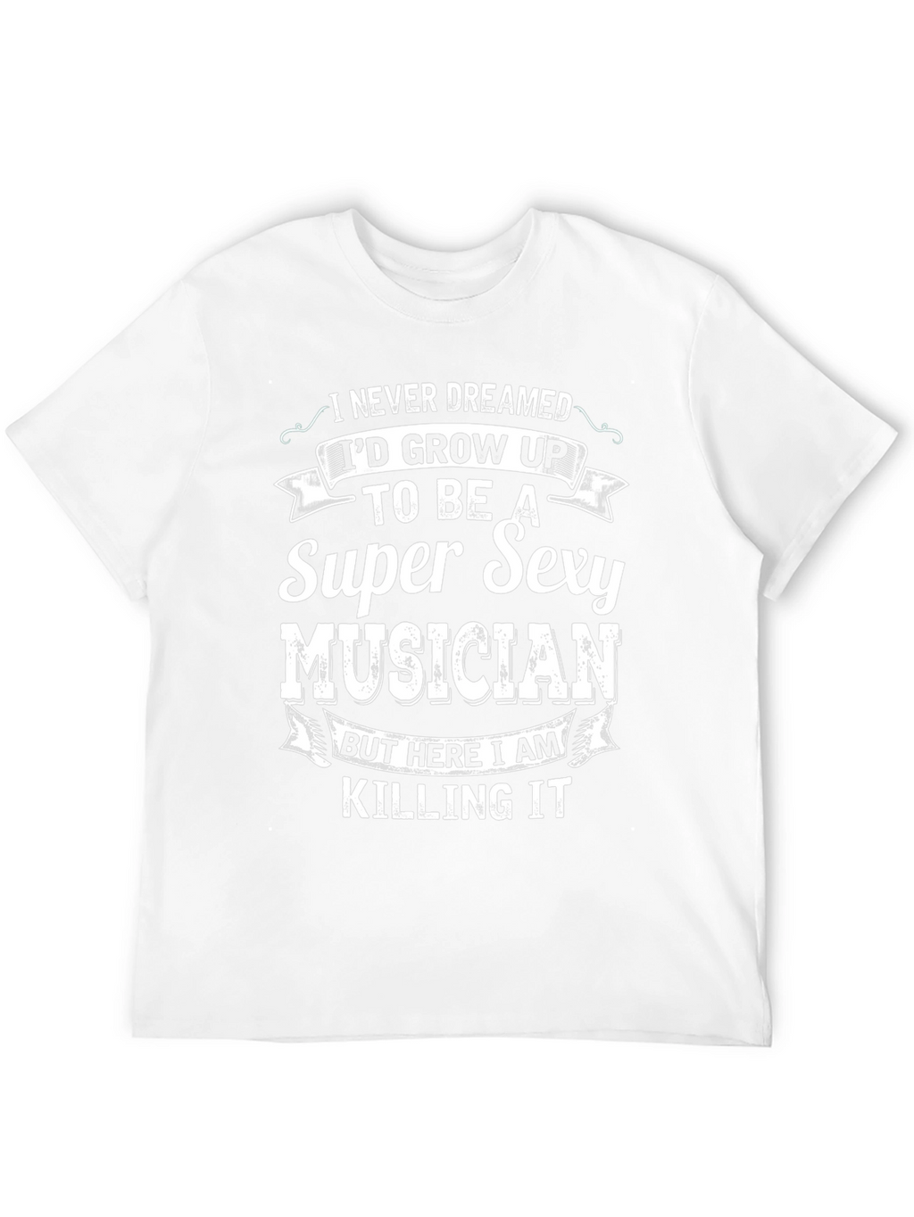 Super Sexy Musician T-Shirt