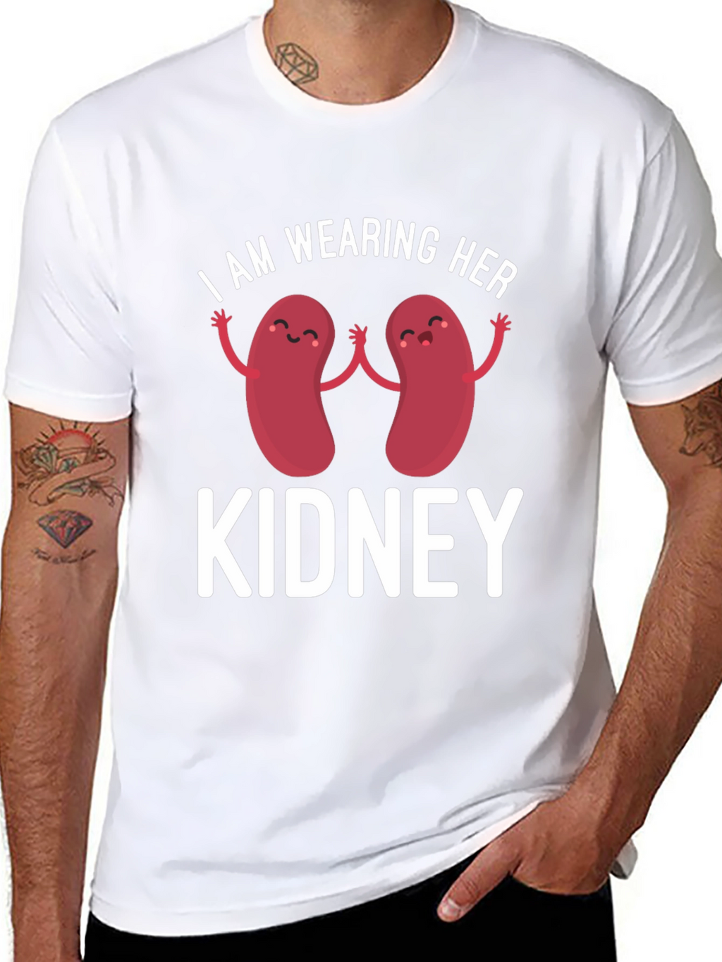 I Am Wearing Her Kidney T-Shirt