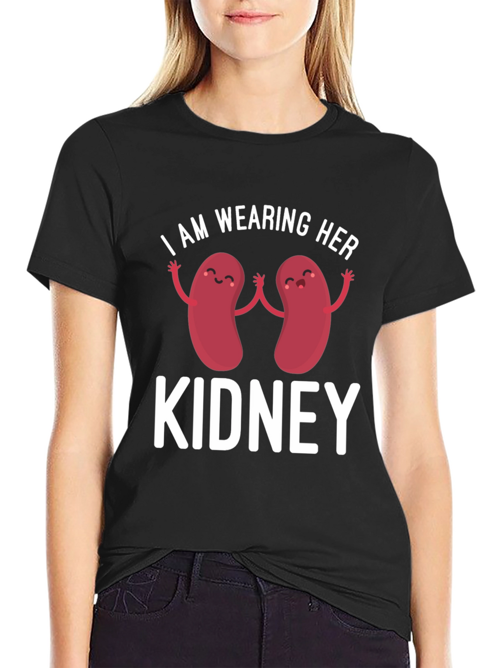 I Am Wearing Her Kidney T-Shirt