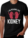 I Am Wearing Her Kidney T-Shirt