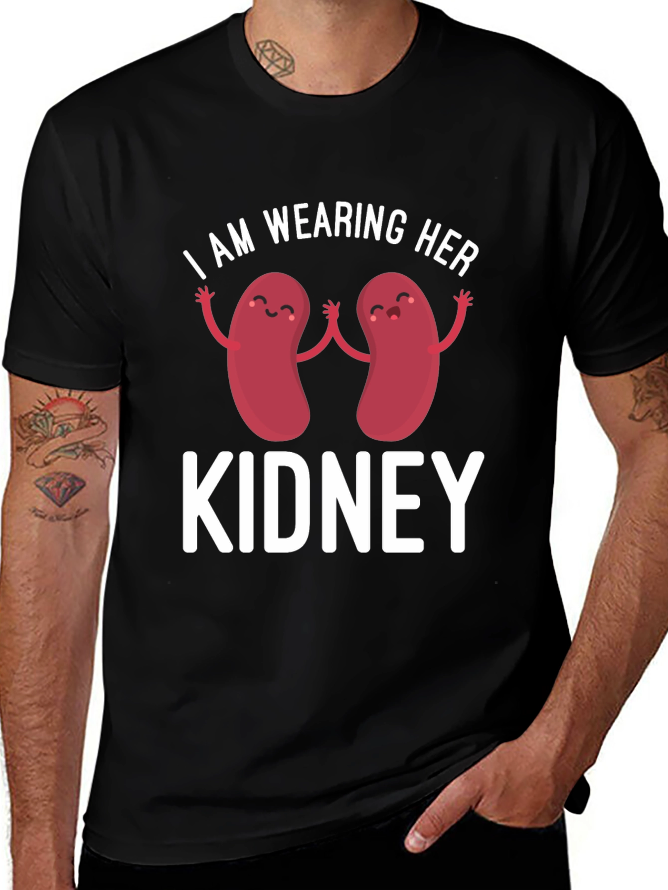 I Am Wearing Her Kidney T-Shirt