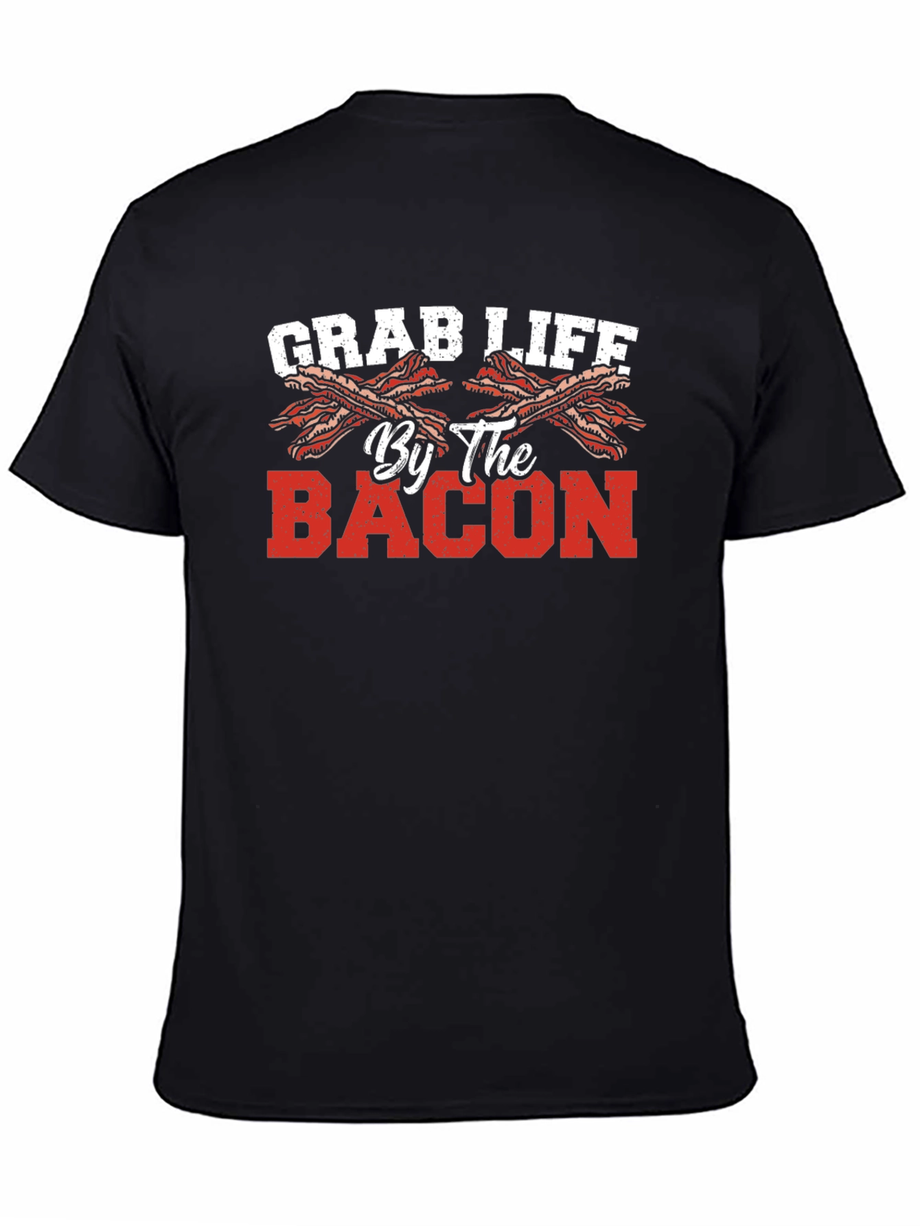 Grab Life By The Bacon T-Shirt