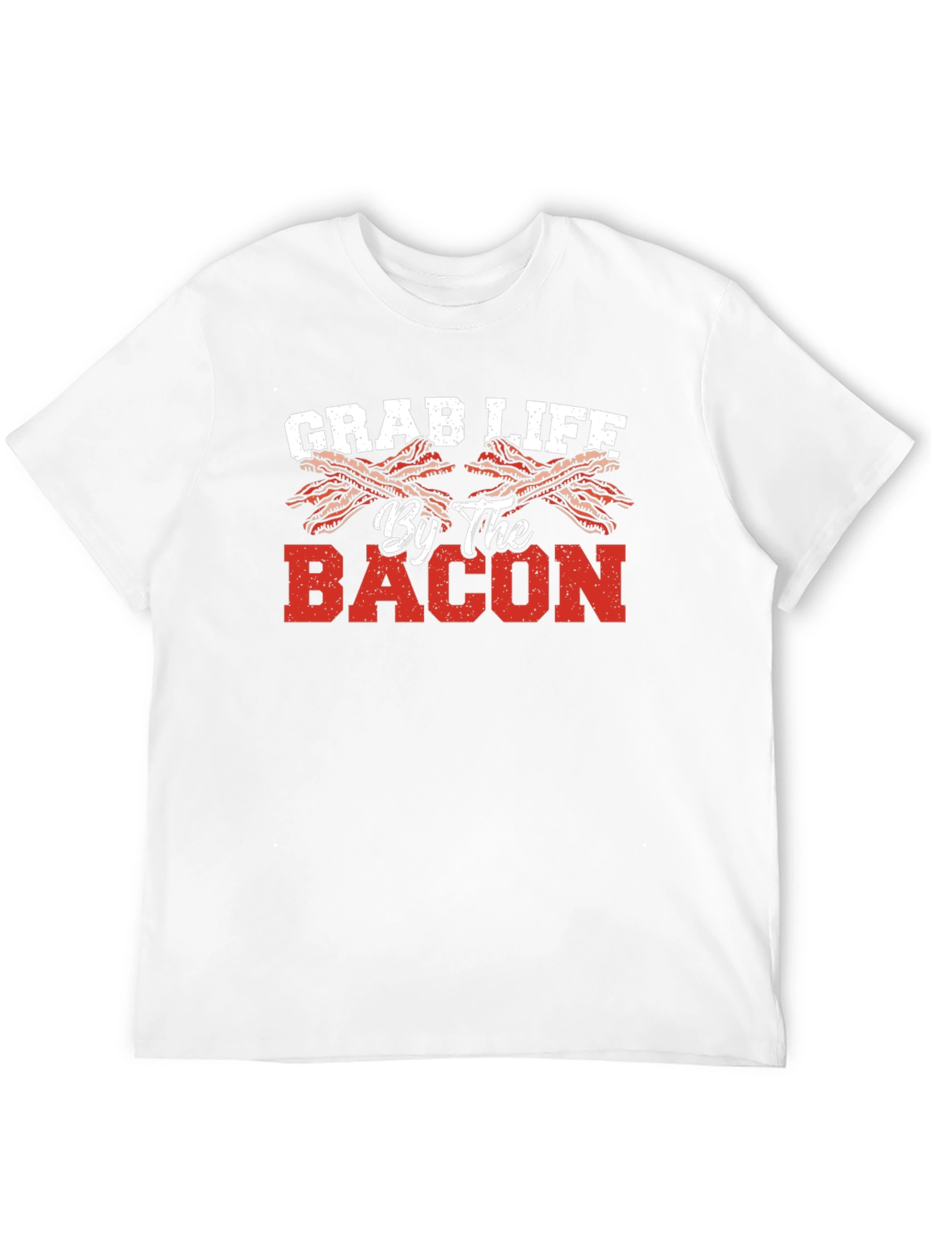 Grab Life By The Bacon T-Shirt